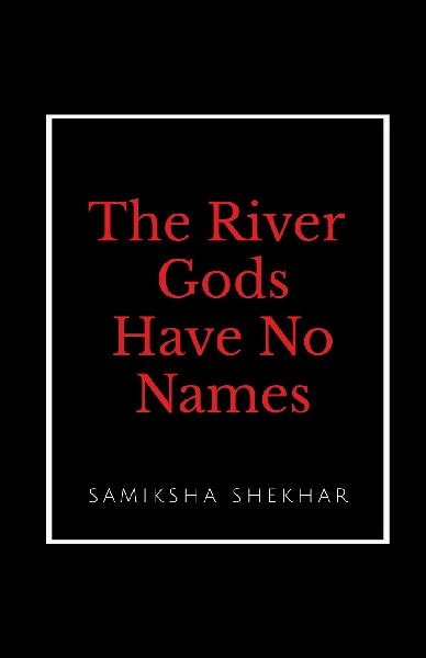 The River Gods Have No Names