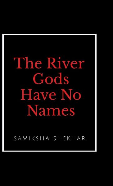 The River Gods Have No Names