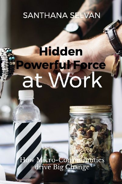 Hidden Powerful Force at Work: How Micro-Communities Drive Big Change