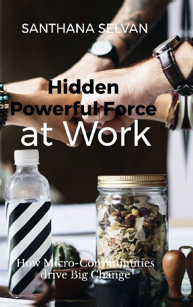 Hidden Powerful Force at Work: How Micro-Communities Drive Big Change