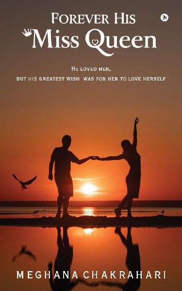 Forever His Miss Queen: He loved her but his greatest wish was for her to love herself