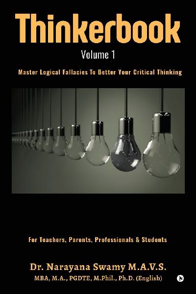 Thinkerbook - Volume 1: Master Logical Fallacies To Better Your Critical Thinking