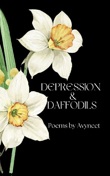 Depression and Daffodils: A Journey Through Darkness into Light