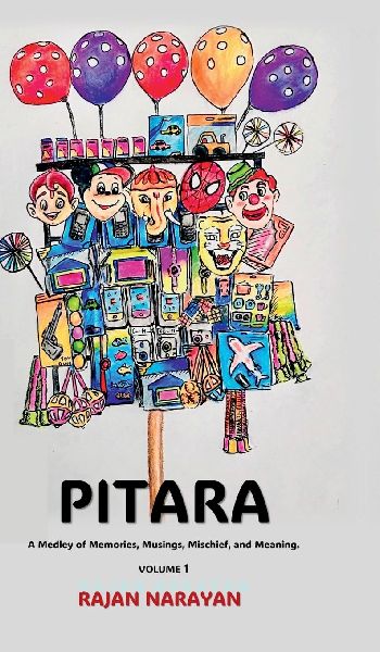 Pitara: A Medley of Memories, Musings, Mischief, and Meaning.