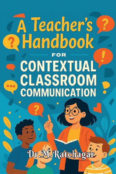 A Teachers Handbook for Contextual Classroom Communication