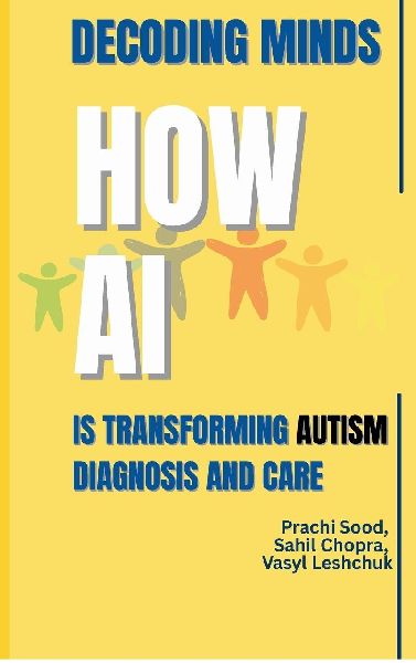 Decoding Minds: How AI Is Transforming Autism Diagnosis And Care