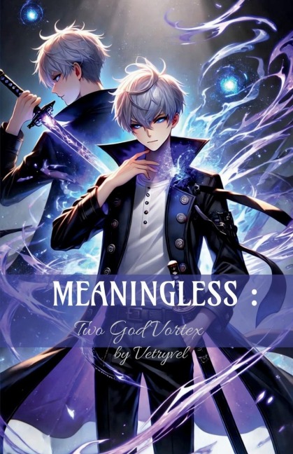 Meaningless: Two God Vortex S-1