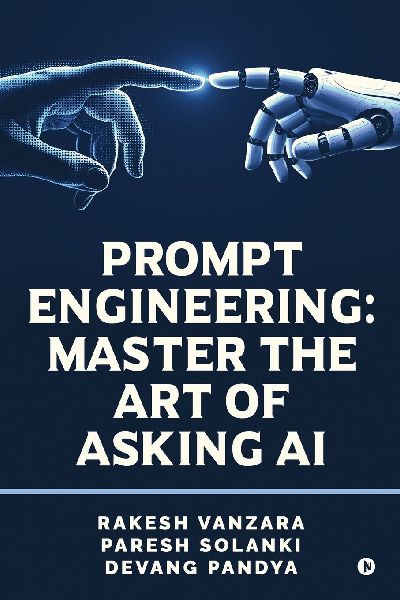 Prompt Engineering: Master the Art of Asking AI