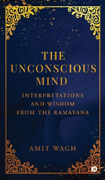 The Unconscious Mind: Interpretations and Wisdom from the Ramayana