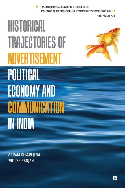 Historical Trajectories of Advertisement: Political Economy and Communication in India