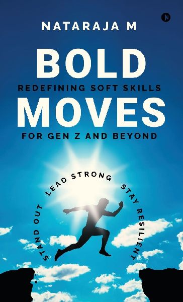 Bold Moves: Redefining Soft Skills for Gen Z and Beyond