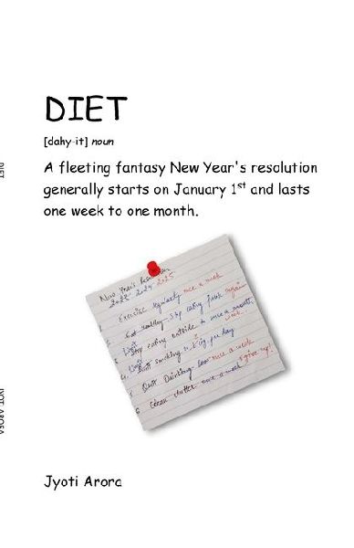 Diet: A fleeting fantasy New Year's resolution generally starts on January 1st and lasts one week to one month.