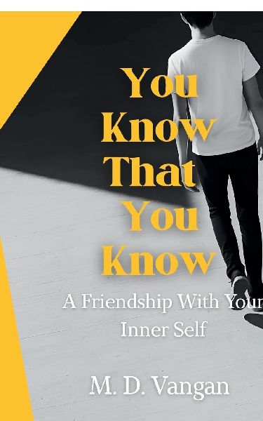 You Know That You Know: A Friendship With Your Inner Self
