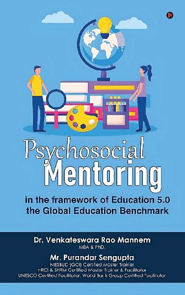 Psychosocial Mentoring: In the Framework of Education 5.0 - The Global Education Benchmark