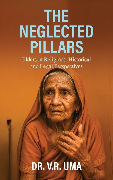 The Neglected Pillars: Elders in Religious, Historical and Legal Perspectives