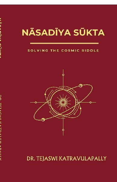 N&#256;sad&#298;ya S&#362;kta: Solving the Cosmic Riddle