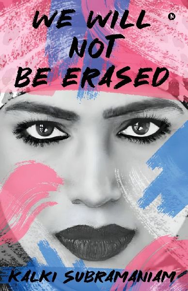 We will not be Erased: The Courage to Rise Above Hate