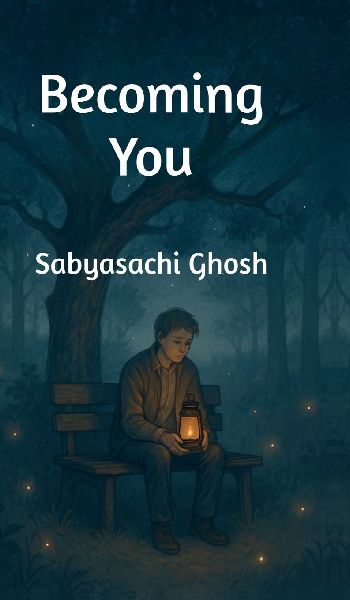 Becoming You: A Journey of Healing, Growth, and the Light That Never Leaves