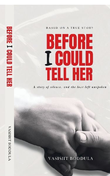 Before I Could Tell Her: A story of silence, and the love left unspoken
