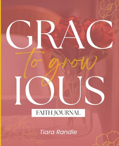 Gracious to Grow Faith Journal