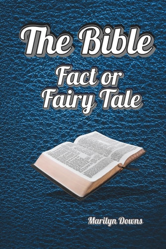 The Bible Fact Or Fairy Tale