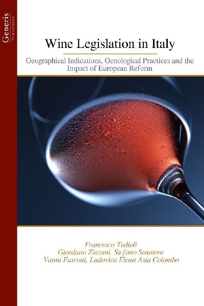 Wine Legislation in Italy: Geographical Indications, Oenological Practices and the Impact of European Reform