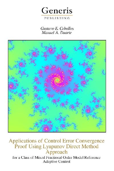 Applications of Control Error Convergence Proof Using Lyapunov Direct Method Approach: for a Class of Mixed Fractional Order Model Reference Adaptive Control
