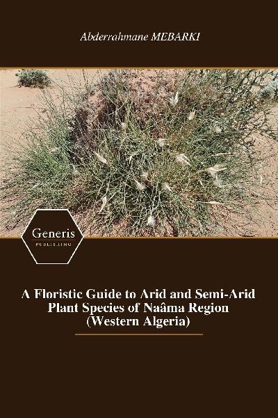 A Floristic Guide to Arid and Semi-Arid Plant Species of Naâma Region (Western Algeria)