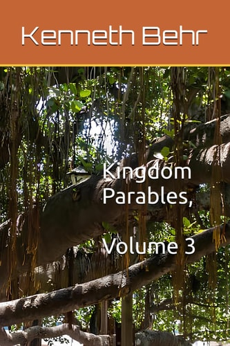 Kingdom Parables, Volume 3