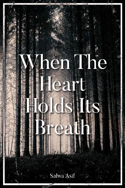 When The Heart Holds Its Breath