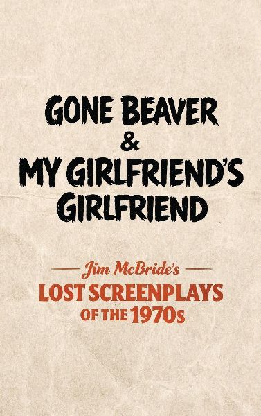 Gone Beaver & My Girlfriends Girlfriend