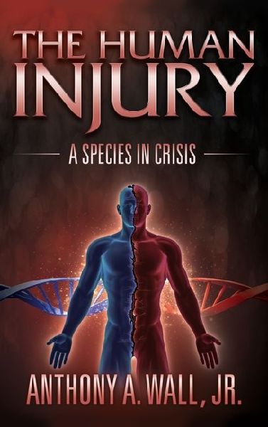 The Human Injury: A Species in Crisis