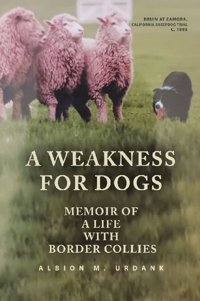 A Weakness for Dogs: Memoir of a Life with Border Collies