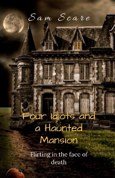 Four Idiots and a Haunted Mansion: Flirting in the Face of Death