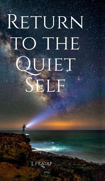 Return to the Quiet Self