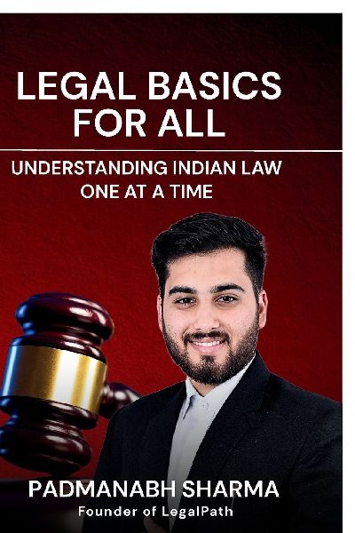 Legal Basics for All: Understanding Indian Law One at a Time