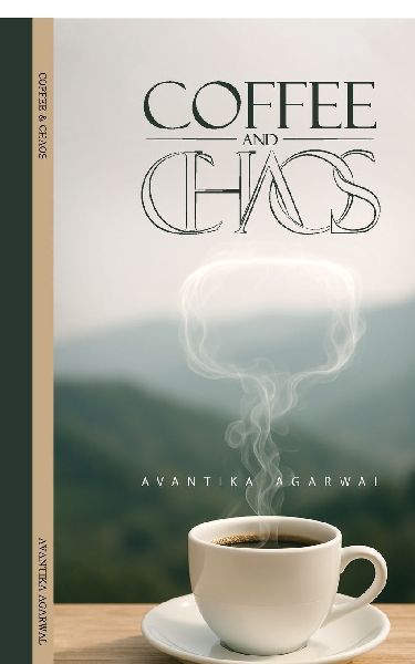 Coffee and Chaos: A Collection of Relatable Poems