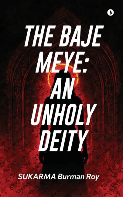 The Baje Meye: An Unholy Deity