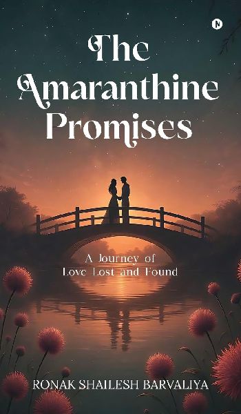The Amaranthine Promises: A Journey of Love Lost and Found