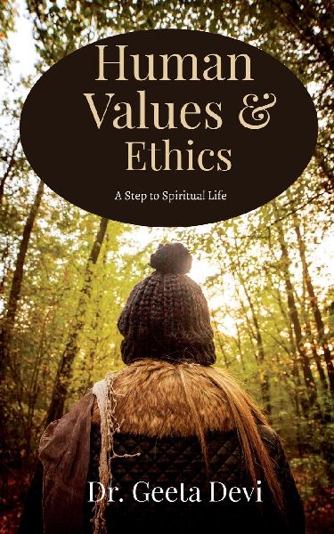 Human Values and Ethics: A step to Spiritual Life