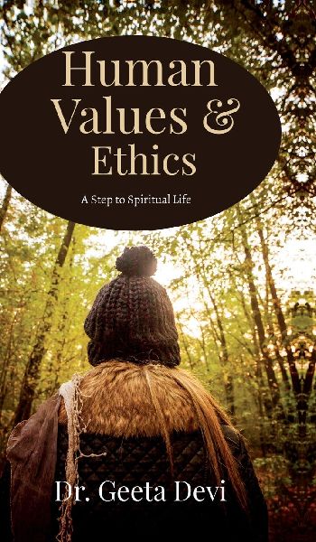 Human Values and Ethics: A step to Spiritual Life
