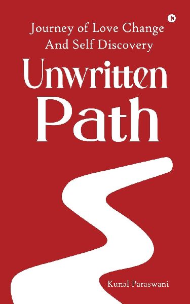 Unwritten Path: Journey of Love Change and Self Discovery