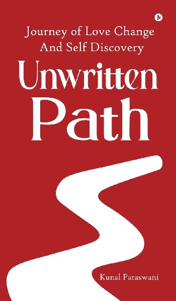 Unwritten Path: Journey of Love Change and Self Discovery