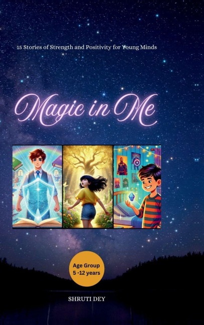 Magic in Me: 15 Stories of Strength and Positivity for Young Minds