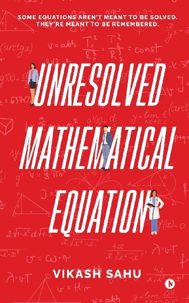 Unresolved Mathematical Equation: Some equations arent meant to be solved. Theyre meant to be remembered.