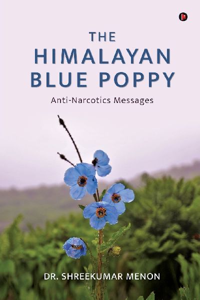 The Himalayan Blue Poppy: Anti-Narcotics Messages