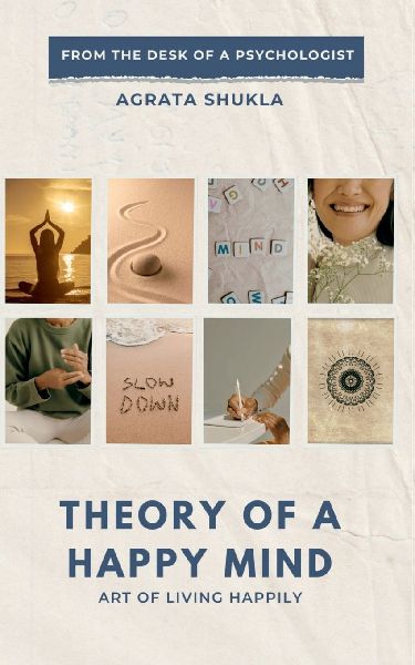 Theory Of A Happy Mind: The Art Of Living Happily