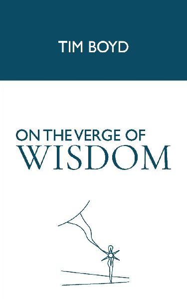 On the Verge of Wisdom