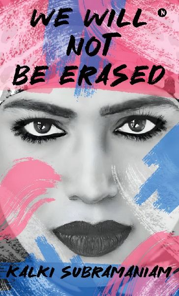We will not be Erased: The Courage to Rise Above Hate