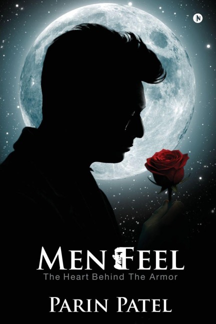 Men Feel: The Heart Behind the Armor